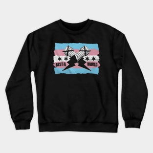 CM Punk Best In The World Trans Pride Crewneck Sweatshirt